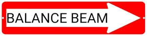 BALANCE BEAM Red Right Arrow 24 x 6 inch Aluminum Composite Sign