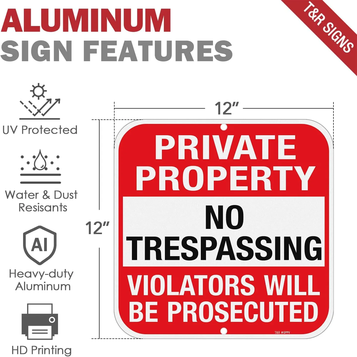 T&R Large (2 Pack) Private Property No Trespassing Sign - 12 x 12 Inches .040 Aluminum - 2 Pre-Drilled Holes - UV Protected, Waterproof and Fade Resistant